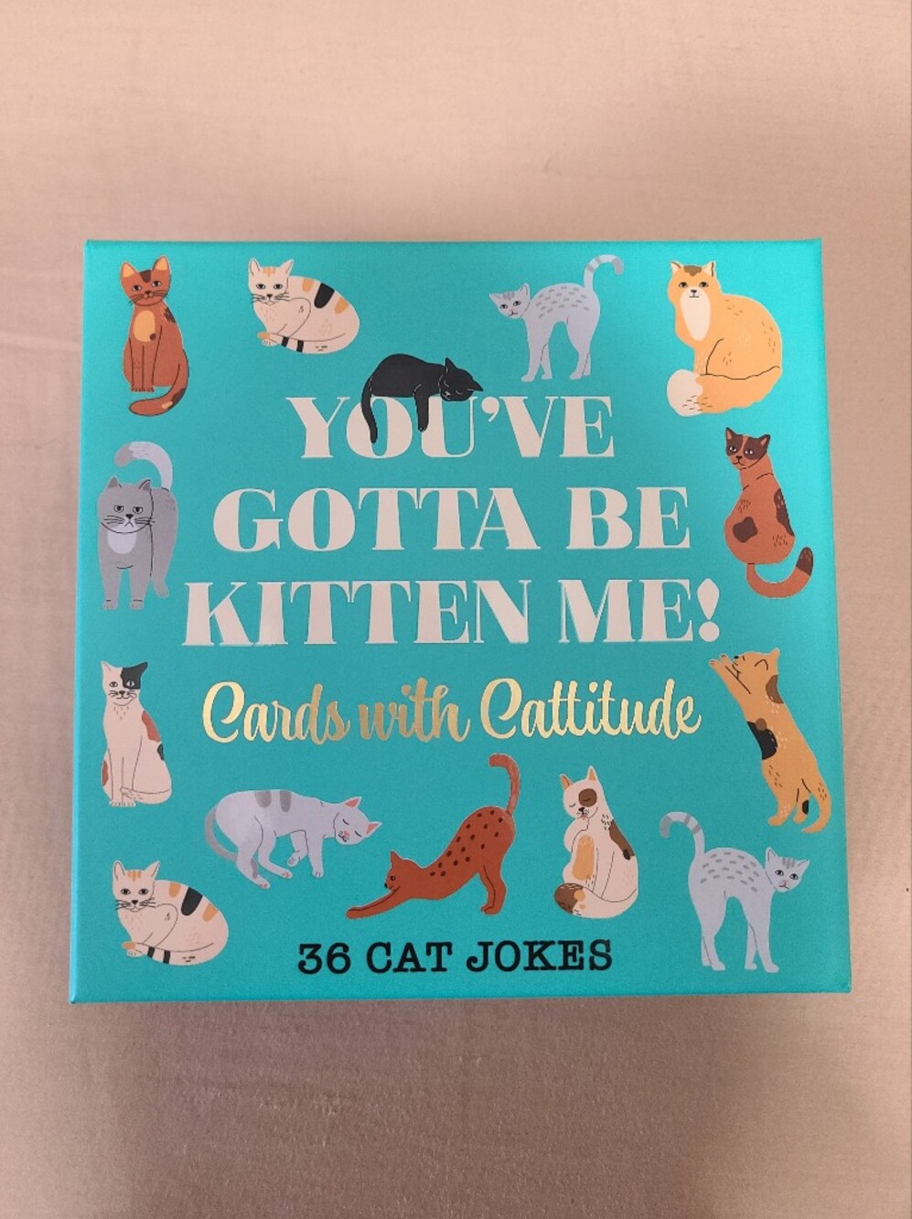 NIP You’ve Gotta Be Kitten Me! Cards With Cattitude - 36 Cat Jokes